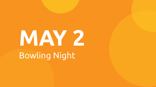 May 2: Bowling Night